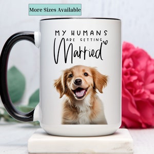 Personalized My Humans Are Getting Married Mug,Custom Dog Engagement cup, Cat Engagement cup, Pet Engagement Gift,Custom Pet Wedding Gift