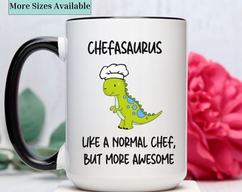 Chef mug, chefasaurus, like a normal chef but more awsome,chef gifs, gift for chef,chef coffee cup,gift for her,gift for him, christmas gift