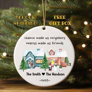 Custom neighbor Christmas ornament gift,Christmas gift for neighbor,neighbor keepsake gift,best neighbor holiday gift,appreciation gift 2023