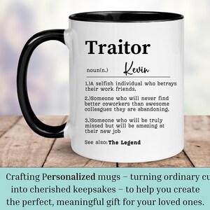 May include: White ceramic coffee mug with a black handle and black rim. The mug has a humorous definition of the word "Traitor" with the name "Kevin" printed on it.