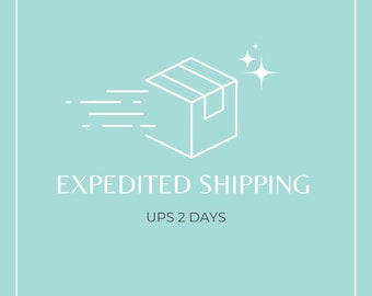 Expedited shipping upgrade. UPS 2 days shipping upgrade