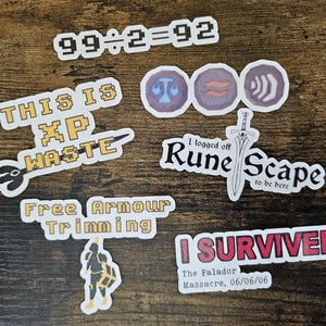 May include: A set of nine stickers featuring various designs related to the online game RuneScape. The stickers are printed on white paper with black, red, yellow, and blue ink. The stickers include text such as "This is XP Waste", "I logged off RuneScape to be here", "Free Armour Trimming", and "I Survived The Falador Massacre, 06/06/06".