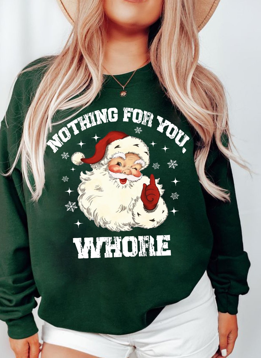 Nothing for You Sweatshirt, Santa Christmas Sweatshirt, Christmas Whore