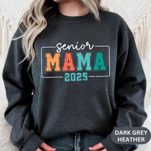 Custom Senior Mama Sweatshirt, Senior Mom 2025 Hoodie, Proud Senior Mom Gift, Class of 2025 Mom Pullover, Graduation Sweatshirt for Grandmas