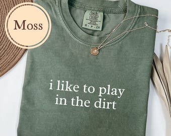 Plant Shirt, Comfort Colors® I Like To Play In The Dirt, Gardening Gift, Plant Lover Tshirt, Mom T Shirt, Botanical, Gift For Her, Garden