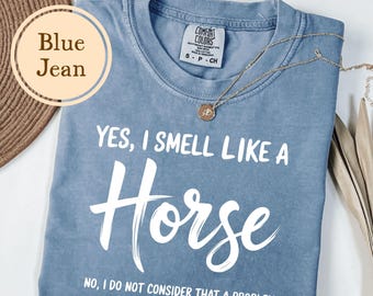 Horse Shirt, Comfort Colors® Gift For Horse Lover, Funny Horse Girl Tshirt, Horse Mom T Shirt, Horse Trainer, Horse Riding, Horse Rider