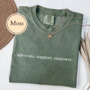 Social Worker Shirt, Advocate, Support, Empower, Comfort Colors®, School Gift, Counselor Tshirt, Gift For Social Work Student T Shirt