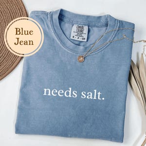 Cooking Shirt, Comfort Colors® Needs Salt, Baking Gifts, Funny Baker Tshirt, Food T Shirt, Gift For Chef afbeelding 2