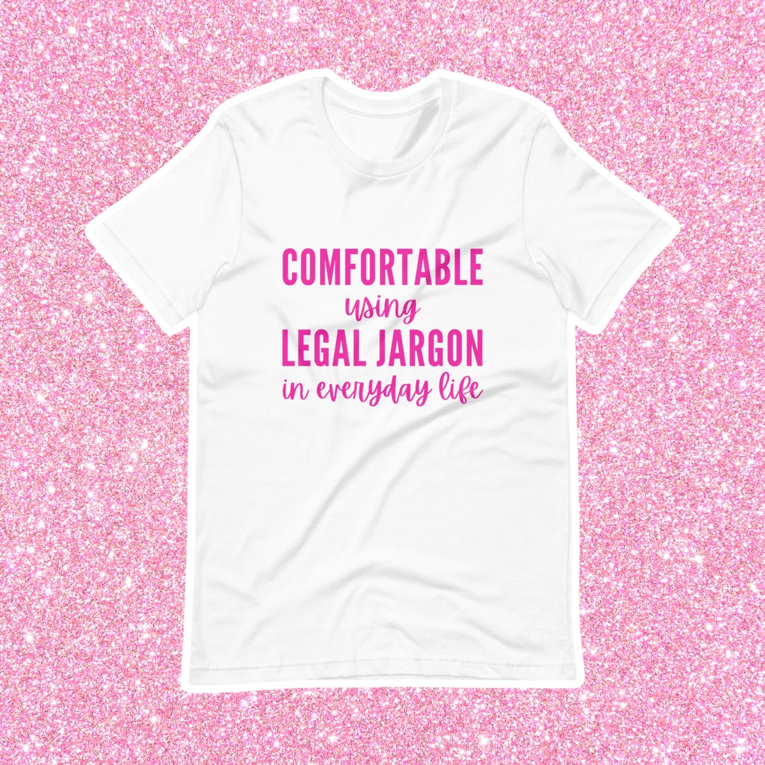 Legal Jargon Shirt, White Lawyer Shirts, Funny Lawyer Tshirt, Elle