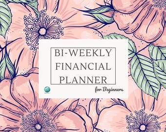 May include: A floral-themed financial planner for beginners. The cover features a pink background with large, detailed pink flowers and green leaves. The text "BI-WEEKLY FINANCIAL PLANNER for Beginners" is centered on the cover.