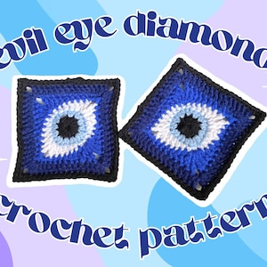 May include: Two crocheted evil eye squares in blue, white, and black. The squares are against a colorful background with the text "evil eye diamond crochet pattern".