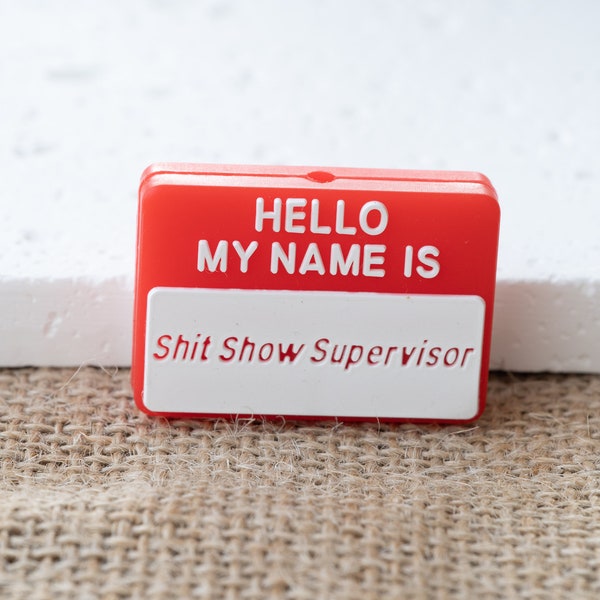 Hello my name is shit show supervisor silicone focal bead, alphabet silicone bead,  beaded pen,  silicone focal bead for pen