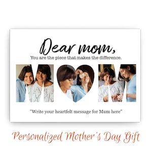 Collage of six smiling women with varying hairstyles and a Dear mom, You are the piece that makes the difference. message above, along with heartfelt message below the collage and Personalized Mother's Day Gift" text at the bottom.