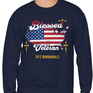 Personalized Veteran Sweatshirt Blessed Veteran Military Christian Shirt Religious Gift for Veteran &#39;s Day Promotion Graduation Retirement