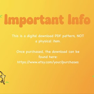 May include: A digital download PDF pattern announcement on a yellow background. The text "Important Info" is in orange. The image includes cartoon characters and the text: "This is a digital download PDF pattern, NOT a physical item."