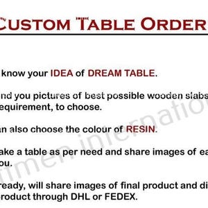 May include: A white informational sign with dark red text titled CUSTOM TABLE ORDER. It outlines a five-step process for ordering a custom table, including selecting wooden slabs, choosing resin colors, receiving progress updates, and final shipping.
