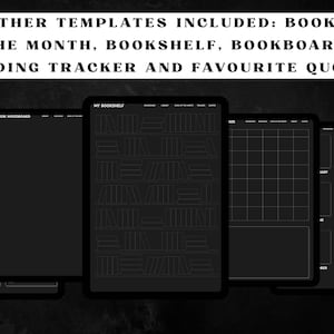 May include: A collection of digital templates for book lovers, including a bookshelf, reading tracker, and quote pages. The templates are displayed on black tablets with white text. The text at the top reads "5 OTHER TEMPLATES INCLUDED: BOOK OF THE MONTH, BOOKSHELF, BOOKBOARD, READING TRACKER AND FAVOURITE QUOTES."