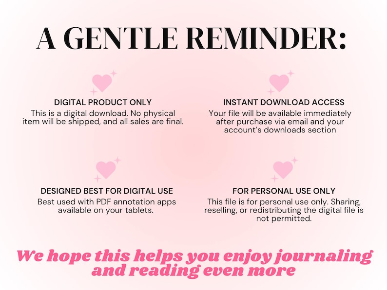 May include: A digital product announcement with a pink and white background. The text reads "A Gentle Reminder" and includes details about digital downloads, instant access, and personal use. Pink hearts accent the text.