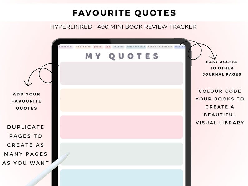 May include: A digital tablet displaying a book review tracker page titled MY QUOTES. The interface features a navigation bar with tabs and five horizontal rectangular fields in light gray, peach, pink, mint green, and light blue for text entry.