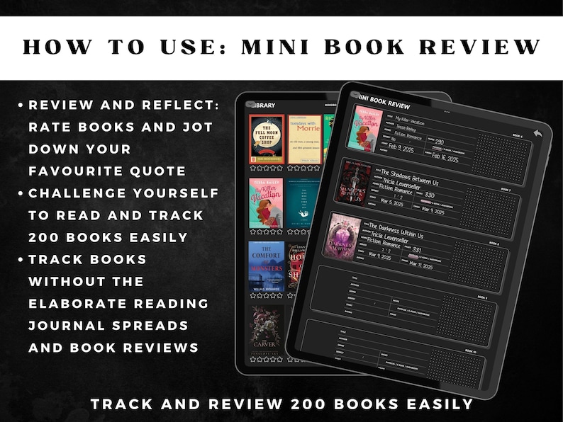 May include: A digital book review app on a tablet, showcasing book covers and review details. The app allows users to track and review 200 books, jot down favorite quotes, and rate books. The text reads "How to Use: Mini Book Review."