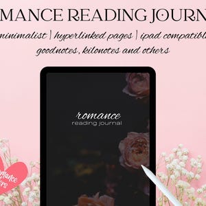 May include: A digital planner for romance readers on a tablet screen with a floral background. The text on the screen reads "romance reading journal". The tablet is on a pink surface with white flowers.