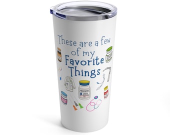 Favorite Things CRNA Nurse Anesthesia nursing Medical tumbler 20oz