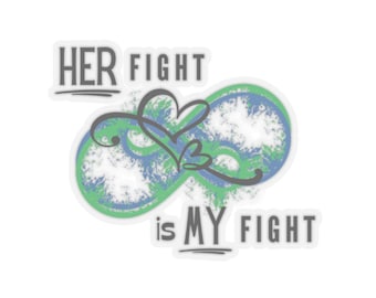 HER Fight is MY Fight Neurofibromatosis NF1 Awareness Kiss-Cut Vinyl Sticker