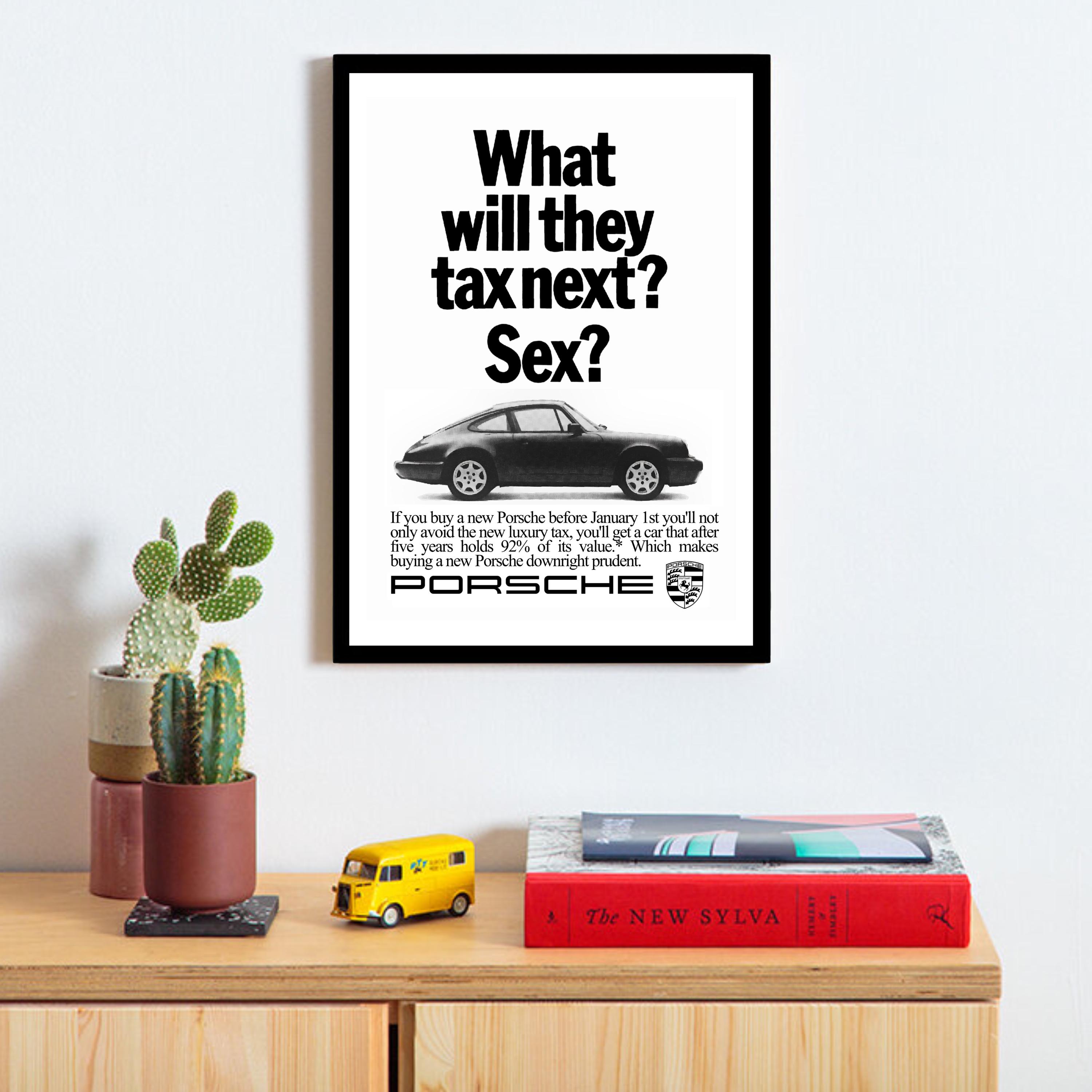 Porsche 911 “what Will They Tax Next?” Vintage Advertisment Poster