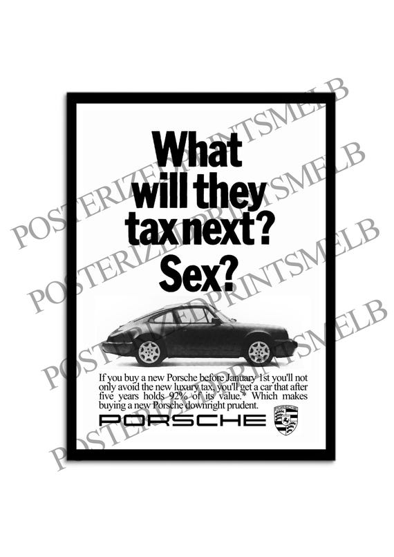 Porsche 911 “what Will They Tax Next?” Vintage Advertisment Poster