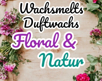 Scented wax "Floral & Nature" wax melts