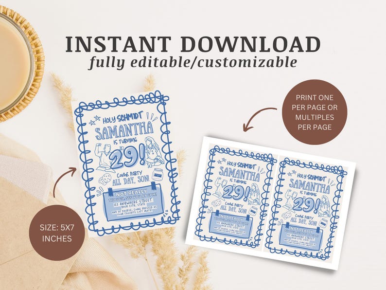 May include: An invitation design with blue and white illustrations, featuring the text "INSTANT DOWNLOAD" and "fully editable/customizable." The invitation is 5x7 inches. The design includes the text "Holy Schmidt, Samantha is turning 29!"