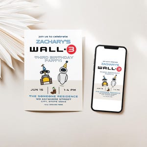 May include: A blue and white birthday invitation for a third birthday party with the theme Wall-E. The invitation features a cartoon image of Wall-E and Eve from the movie Wall-E. The invitation includes the text "Join us to celebrate Zachary's Wall-E Third Birthday Party" and the date and time of the party.