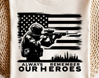 Always Remember Our Heroes Svg Png, Military Svg, Patriotic Svg, American Flag Svg, Patriotic Shirt, Honor the Brave