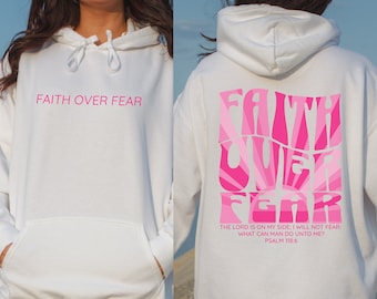 Faith Over Fear Hoodie: Comfort Colors Christian Gift