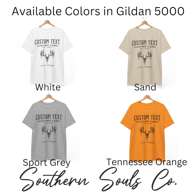 May include: Four Gildan 5000 t-shirts in different colors: white, sand, sport grey, and Tennessee orange. Each shirt features a graphic of a deer skull with the text "CUSTOM TEXT HUNTING CAMP EST YEAR CITY STATE".
