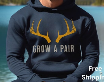 Funny Hunter Hoodie: Grow a Pair Deer Antlers - Offensive Hunting Gift