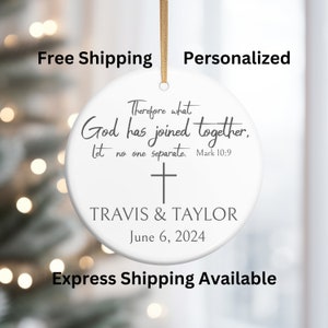 Personalized Christian Wedding Christmas Ornament, Bible Verse Mark 10:9 Engagement Ornament, First Christmas Gift for New Couple