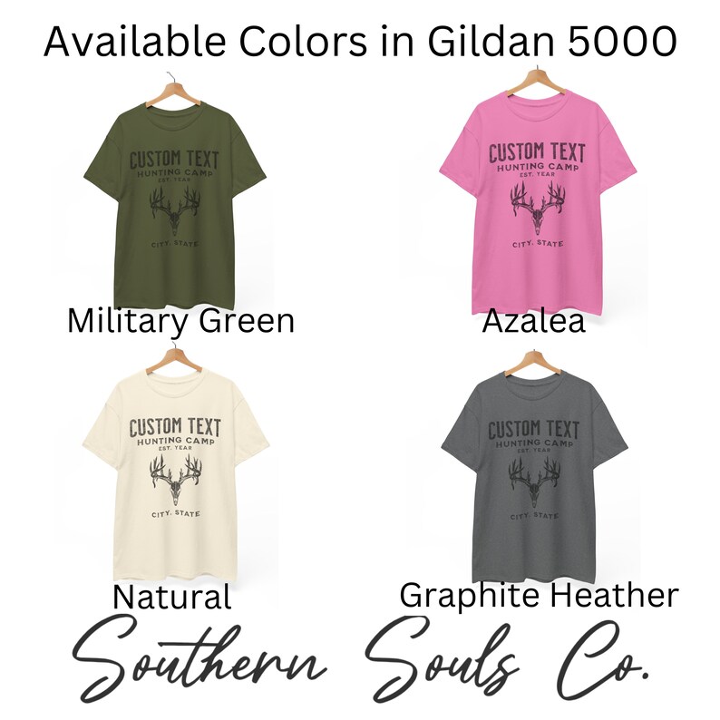 May include: Four Gildan 5000 t-shirts in different colors: military green, azalea, natural, and graphite heather. Each shirt features a black and white graphic of a deer head with the text "CUSTOM TEXT HUNTING CAMP EST. YEAR CITY STATE".