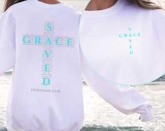 Saved By Grace Crewneck Ephesians 2 Bible Verse Sweatshirt Cross Scripture Shirt Aesthetic Sweatshirt Gift for Teen Jesus Crewneck