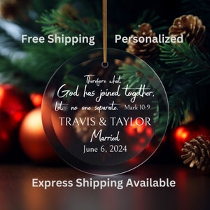 Personalized Bible Verse Married Christmas Ornament Christian Mark 10:9 Marriage Name & Date Ornament, First Christmas Gift for Couple