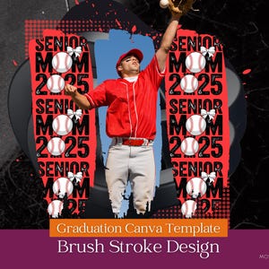 May include: A red and black baseball-themed graduation Canva template with the text "Senior Mom 2025" repeated. A baseball player is shown in the center of the design, catching a baseball.