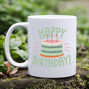 Happy Birthday mug, birthday mug, Birthday gift, Coffee Mugs, Birthday Gift, Positive Happy Design, Friend Gift, Ceramic Cups,