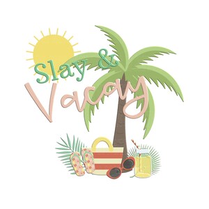 Slay & Vacay Vakantie Zomer Digitaal Ontwerp PNG (met en zonder tekst)