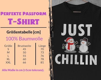 Just Chilling Snowman Shirt | Funny Winter Pun Design | Cool Snowman Quote | Winter Comedy Gift | Cold Weather Humor Tee