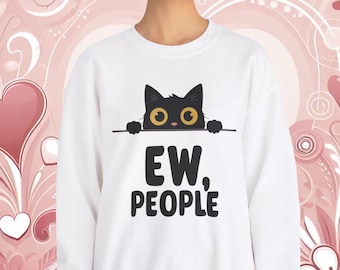 Ew People Cat Sweatshirt: Rolig mental hälsa kattälskare present