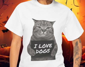 I Love Dogs Funny Cat Meme T-Shirt: Ironic Silly Cats Tee