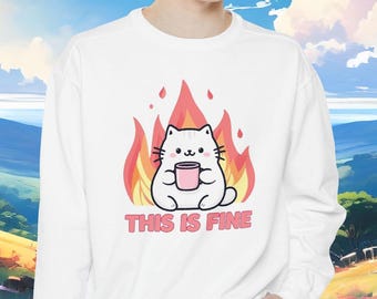 This is Fine Cat Sweatshirt, Funny Mental Health Design