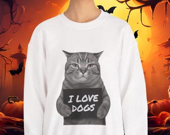 I Love Dogs Funny Cat Meme Sweatshirt: Ironic Silly Cat Tee