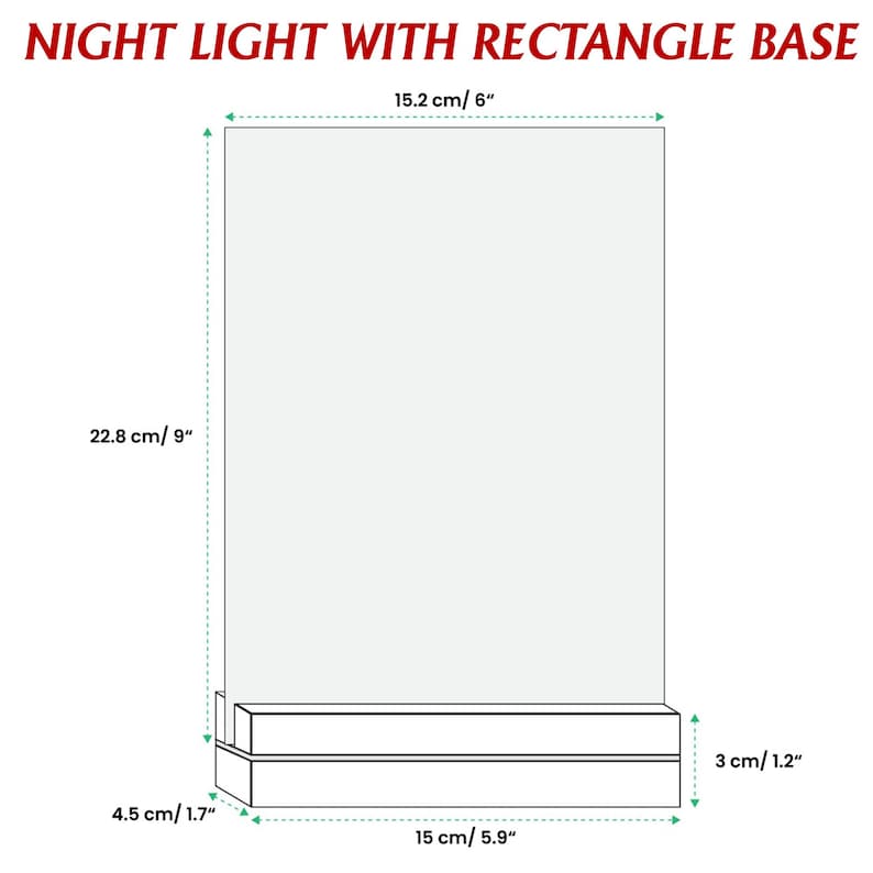 May include: A diagram of a night light with a rectangle base. The dimensions are labeled in both centimeters and inches. The night light is 9 inches (22.8 cm) tall and 6 inches (15.2 cm) wide. The base is 1.7 inches (4.5 cm) tall and 5.9 inches (15 cm) wide.