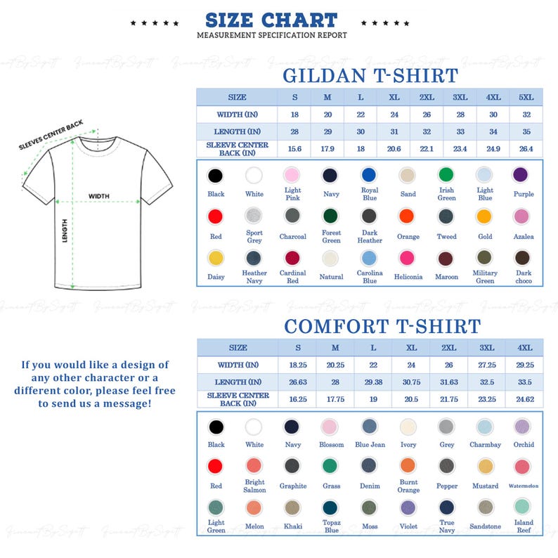 May include: Size chart for Gildan and Comfort T-shirts, showing measurements in inches for width, length, and sleeve center back. The chart includes a color chart with various colors for each style of t-shirt.